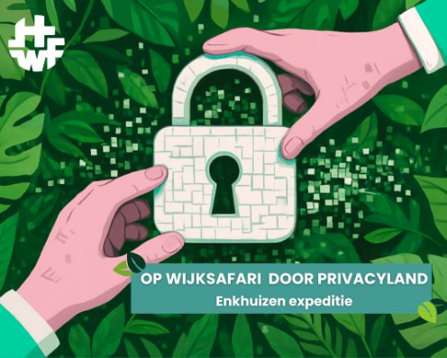 Op Wijksafari door Privacyland - Enkhuizen expeditie