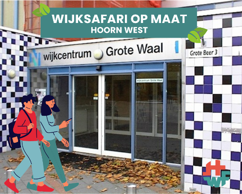 Wijksafari op Maat - Hoorn West